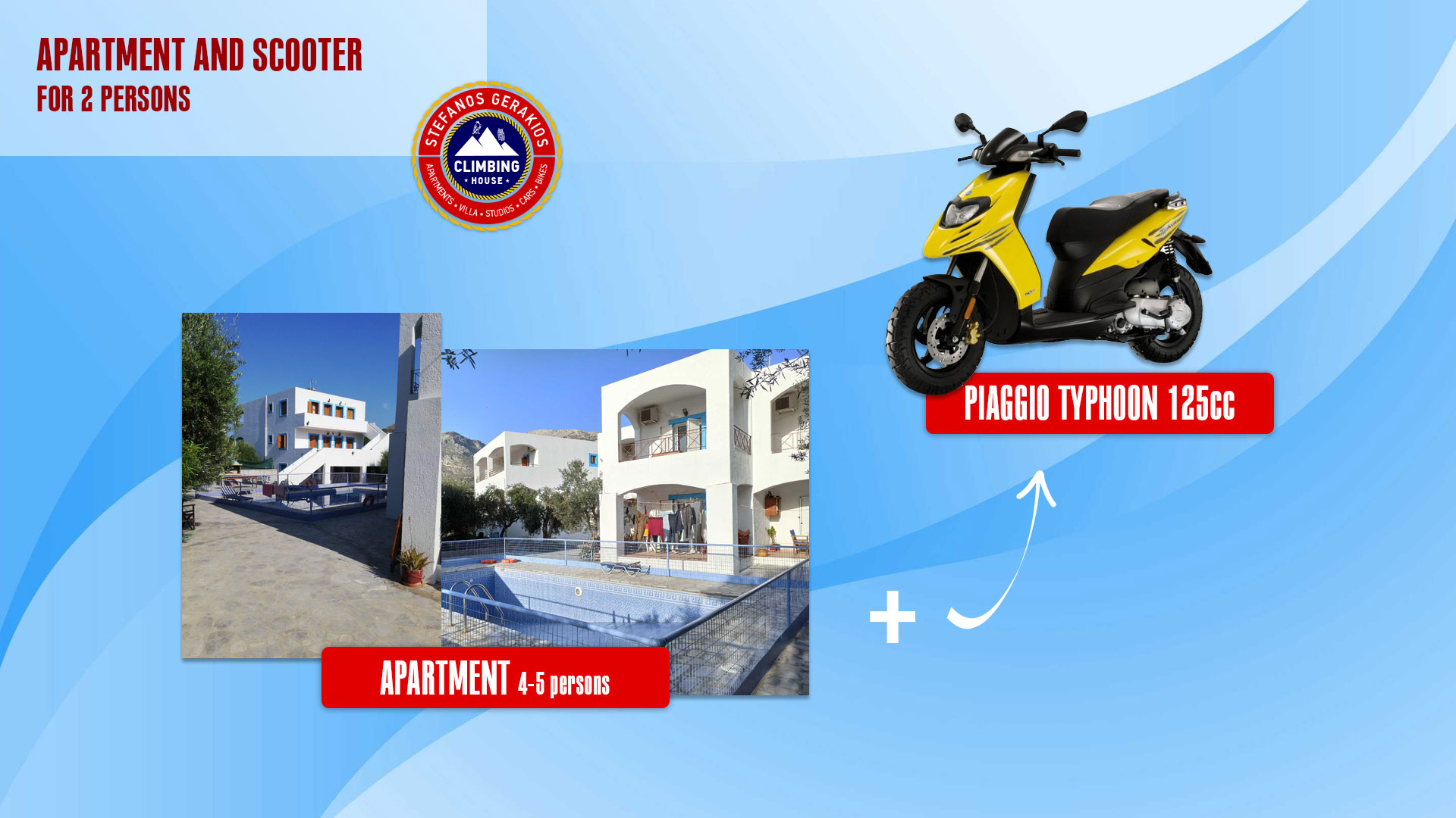 Διαμέρισμα και scooter 125cc για 2 άτομα